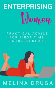 Enterprising women: practical advice for first time entrepreneurs cover image