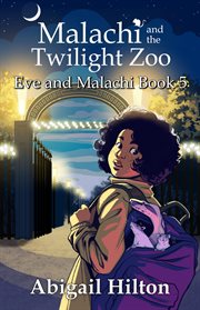 Malachi and the twilight zoo cover image