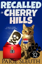 Recalled in Cherry Hills : Cozy Cat Caper Mystery cover image
