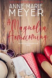 A magnolia homecoming. Red stiletto book club cover image