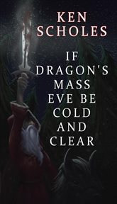 If dragon's mass eve be cold and clear cover image