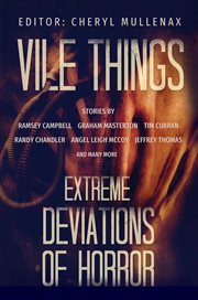 Vile things: extreme deviations of horror cover image