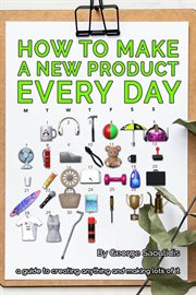 How to make a new product every day cover image