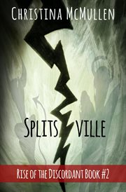 Splitsville : Rise of the Discordant cover image