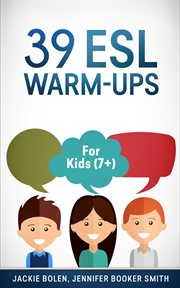39 esl warm-ups: for kids (7+) cover image