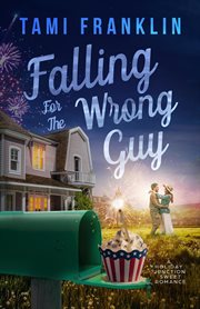 Falling for the Wrong Guy : Love in Holiday Junction cover image