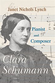 Clara Schumann : pianist and composer cover image