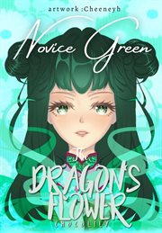 Novice Green : Dragon's Flower cover image