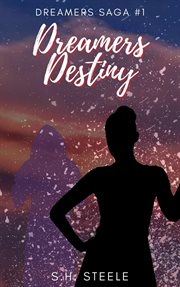 Dreamers Destiny : Dreamers Saga cover image