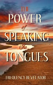 The power of speaking in tongues cover image