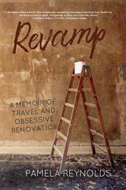 Revamp: a memoir of travel and obsessive renovation cover image
