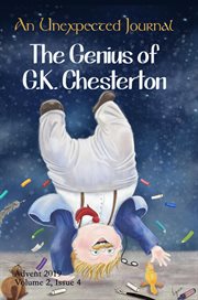 An unexpected journal: the genius of g.k. chesterton, advent 2019, volume 2, issue 4 cover image