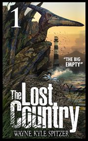 The big empty : Lost Country cover image