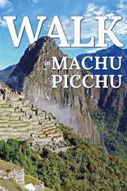 Walk in machu picchu cover image