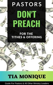 Pastors don't preach for the tithes & offering cover image
