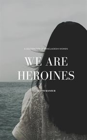 We Are Heroines cover image