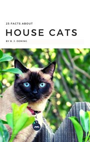 25 Facts About House Cats cover image