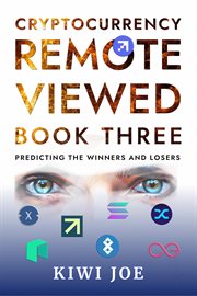 Predicting the Winners and Losers : Cryptocurrency Remote Viewed cover image