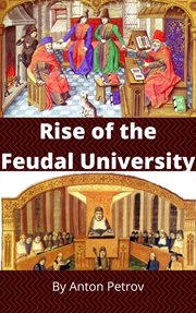 Rise of the feudal university cover image
