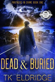Dead & buried : a partners in crime supernatural mystery cover image