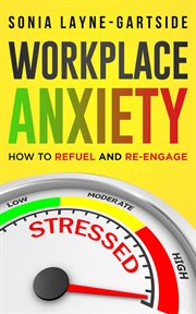 Workplace anxiety: how to refuel and re-engage cover image