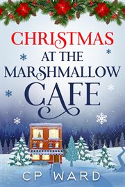 Christmas at the Marshmallow Cafe cover image