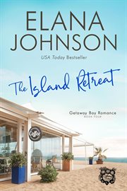The Island Retreat : Getaway Bay® Romance cover image