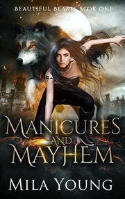 Manicures and mayhem. Beautiful Beasts, #1 cover image
