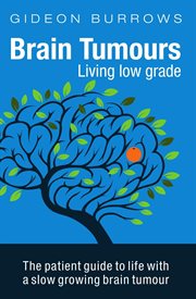 Brain Tumours : Living Low Grade cover image