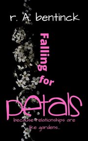 You reap what you sow falling for petals: because relationships are like gardens cover image