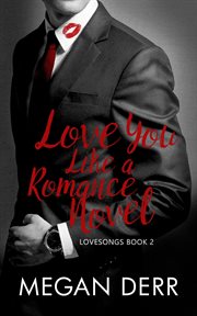 Love you like a romance novel cover image