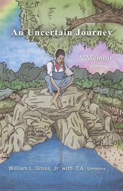 An uncertain journey : a memoir cover image