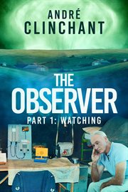 The observer: watching cover image