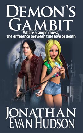 Cover image for Demon's Gambit: Where a Single Caress, the Difference between True Love or Death