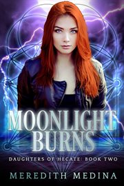 Moonlight burns: a paranormal urban fantasy series cover image