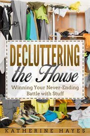 Decluttering the house cover image
