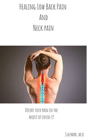 Healing low back pain and neck pain cover image