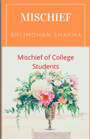Mischief (of college students) cover image