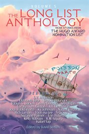 The long list anthology, volume 5: more stories from the hugo award nomination list cover image
