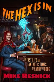 The hex is in: the fast life and fantastic times of harry the book cover image