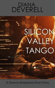Silicon valley tango: a dawna shepherd short story cover image