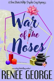 War of the noses : A Nora Black Midlife Psychic Mystery, #3 cover image