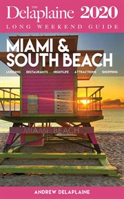 Miami & south beach - the delaplaine 2020 long weekend guide cover image