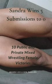 Sadra wins 5 submissions to 0. 10 public and private mixed wrestling female victories cover image