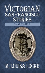 Victorian san francisco stories, volume 2 cover image