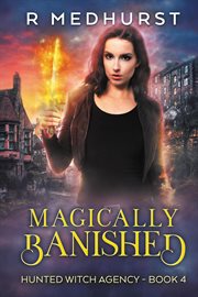 Magically Banished : Hunted Witch Agency cover image