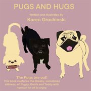 Pugs and hugs : pugs by the park cover image