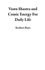 Vastu shastra and comic energy for daily life cover image