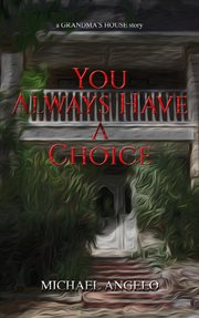 You always have a choice cover image