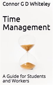 Time management: a guide for students and workers cover image